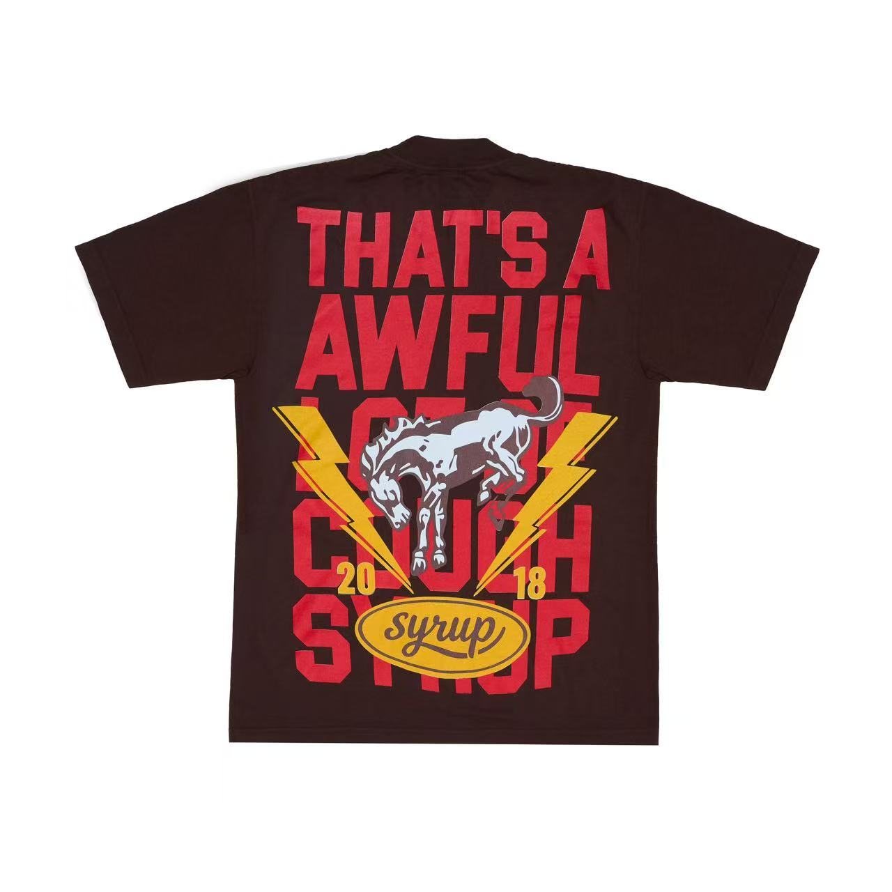 THAT'S A AWFUL LOT OF COUGH SYRUP Brown Front-and-Back Graphic T-Shirt — back
